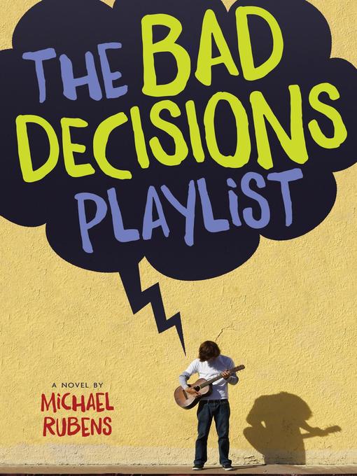 Title details for The Bad Decisions Playlist by Michael Rubens - Available